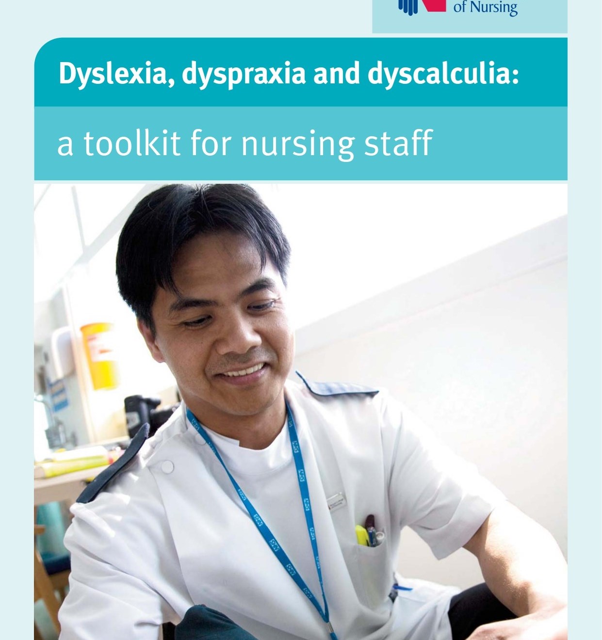 Dyslexia, Dyspraxia, and Dyscalculia: A Toolkit for Nursing Staff